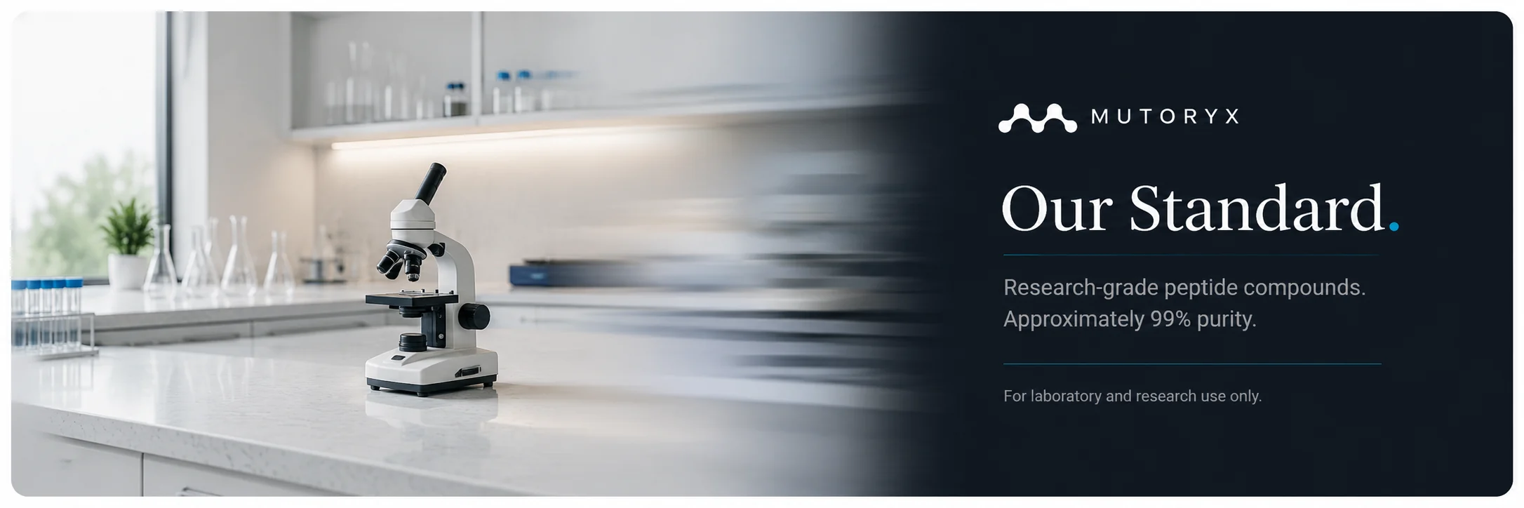 MUTORYX. Our Standard. Research-grade peptide compounds, approximately 99% purity. For laboratory and research use only.